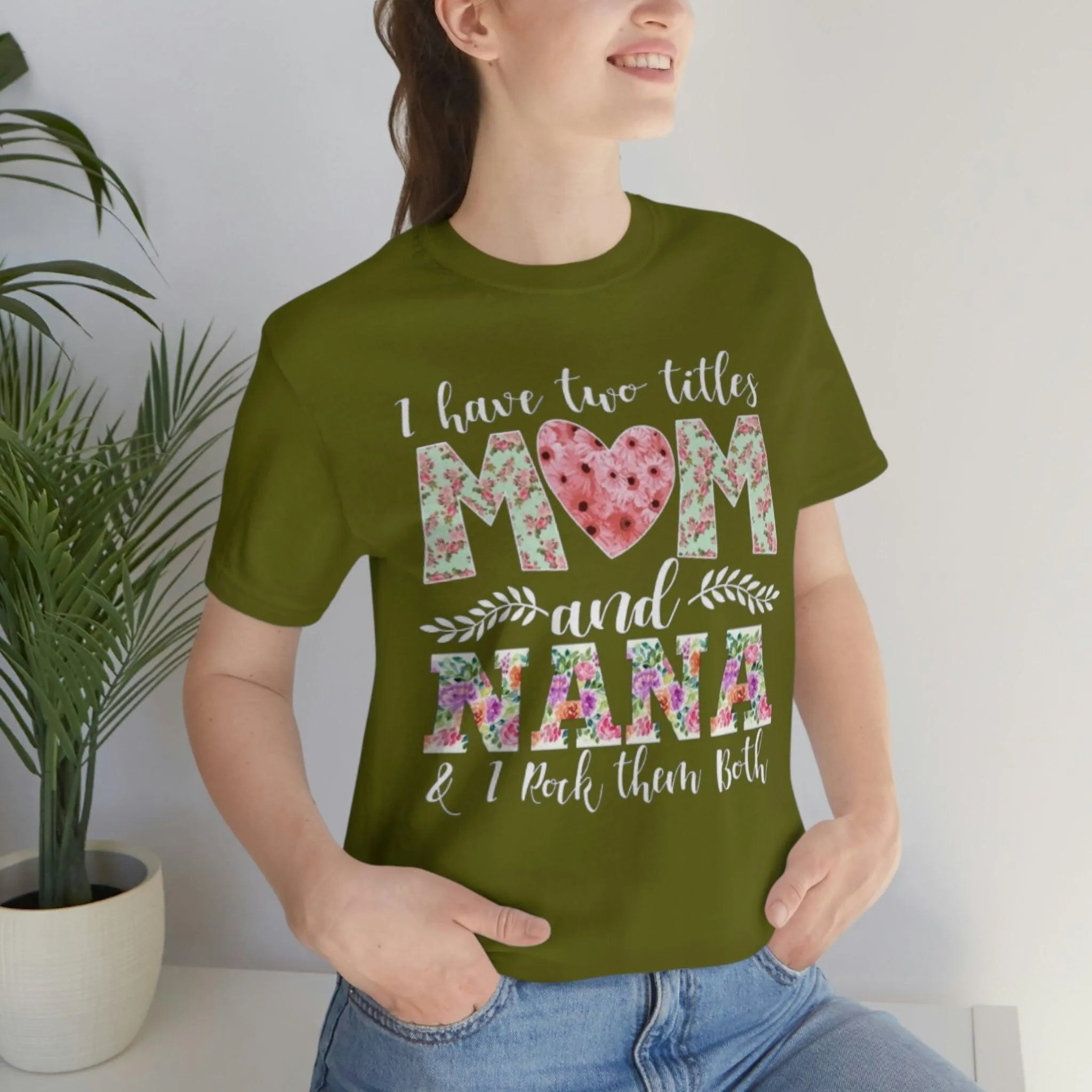 I Have Two Titles Mom and Nana and I Rock Them Both Mother Grandmother Tshirt Mother's Day Gift Shirt