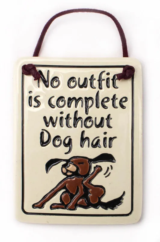 No Outfit Complete/Dog Charmer Ceramic Tile